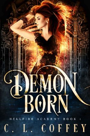 [Hellfire Academy 01] • Demon Born (Hellfire Academy Book 1)